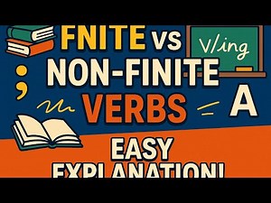 Finite and Non-Finite Verbs | Easy Explanation with Examples for Beginners