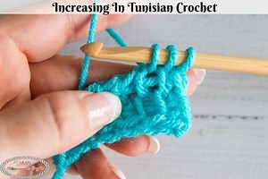 Tunisian Crochet Increase - 7 Ways How to do it Easily