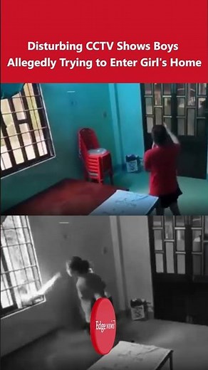 Disturbing CCTV Shows Boys Allegedly Trying to Enter Girl's Home