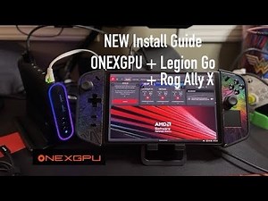 Install Guide ONEXGPU 1 and 2 For Legion Go And Rog Ally X - The Fully Loaded Edition