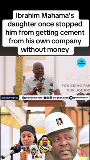 Ibrahim Mahama’s daughter stopped him from taking cement without paying