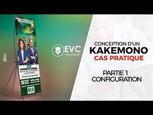 CONCEPTION D'UN KAKEMONO - PARTIE 01 - CONFIGURATION