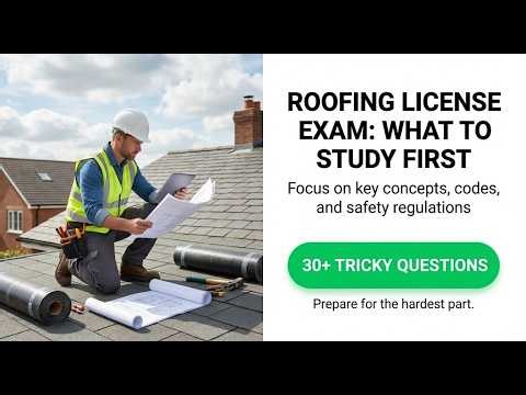 Roofing License Exam 2026: Study This First to Pass on Your First Try