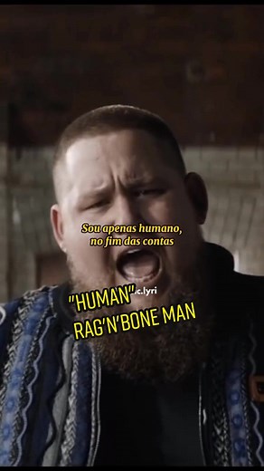 Human - Rag'n'Bone Man #2016 #humanragnboneman #letrasdemusicas