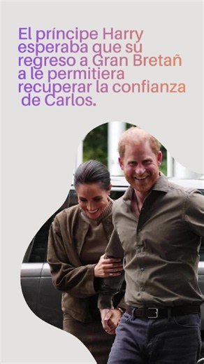 Por qué el regreso de Harry no recuperó la confianza de Carlos: las tres órdenes reales