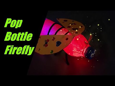Crafternoon: Pop Bottle Firefly