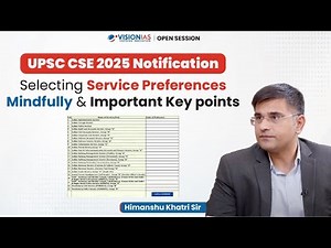 UPSC CSE 2025 Notification I Selecting Service Preferences Mindfully & Important Key Points
