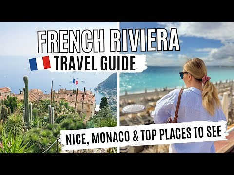 French Riviera TRAVEL GUIDE | TOP THINGS TO DO | Nice & Monaco | France Cote d'Azur Travel Vlog 🇫🇷