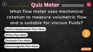 What flow meter uses mechanical rotation to measure volumetric flow and is suitable for viscous fluids? Watch Full Video: bit.ly/FlowMetersQ Website: instrumentationtools.com Tags: #flow #flowmeter #flowsensor #instrument | InstrumentationTools | Facebook