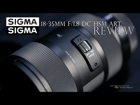 Sigma 18-35mm f/1.8 DC HSM ART Review - One of a Kind Zoom