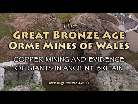 The Great Bronze Age Orme Mines of Wales | Copper Mining and Evidence of Giants in Ancient Britain