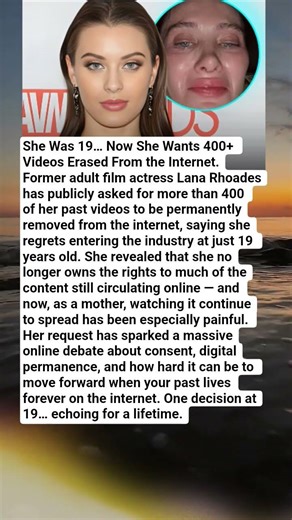 Lana Rhoades’ Emotional Plea 😳 ‘I Want 400+ Videos Gone’