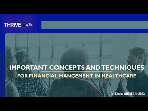 Important concepts and techniques for financial management in Healthcare