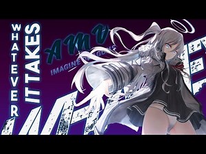 [AMV] Whatever It Takes || Anime Mix