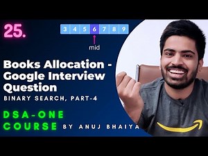 Books Allocation - Google Interview Question | Binary Search, Part 4 | DSA-One Course #25