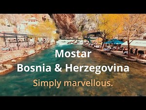 Mostar, Bosnia and Herzegovina | Holiday Travel Video | Stari Most & water flowing from a cave!