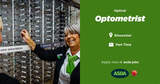 Asda Jobs | Vacancy: Optometrist, Gloucester