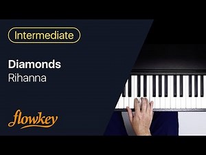 Diamonds – Rihanna (Piano Tutorial)