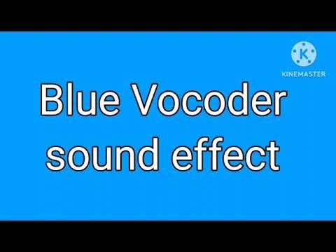 Blue Vocoder sound effect in 4 minutes