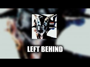 Slipknot - Left Behind [LYRICS VIDEO]