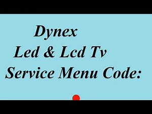 Dynex LCD & LED TV SERVICE MENU CODE UPDATE BY ALL ERROR CODE