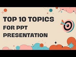 Top 10 Best Topics for PPT Presentation | Best Presentation Topics | #ppt