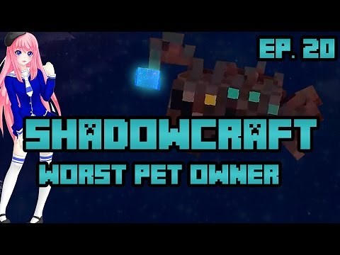 The Worst Pet Owner | ShadowCraft | Ep. 20