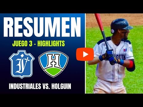 🔴 Industriales 🆚 Holguín | National Series 64 | Game 3 Summary