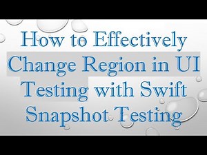 How to Effectively Change Region in UI Testing with Swift Snapshot Testing