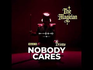 Driemo – Nobody Cares (Official Visualiser)