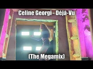 Celine Georgi - Déjà-Vu (The Megamix) | 10+ Songs