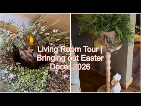 Living Room Tour | Bringing out Easter Decor 2026