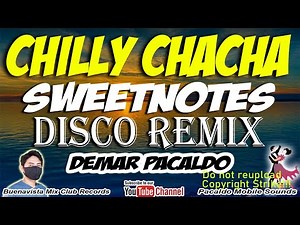 CHILLY CHACHA SWEETNOTES REMIX ( DEMAR PACALDO ) | Viral Dance Chacha Hits Sweetnotes Cover 2025