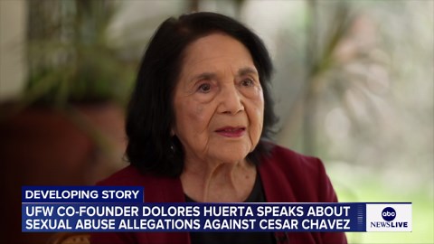 Dolores Huerta speaks out about sexual assault allegations against Cesar Chavez