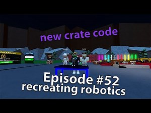 Roblox - Factory Simulator Playthrough - Episode 52 - Finally Making some Robots & New Crate Code