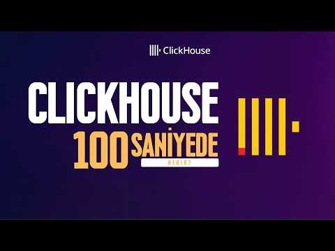 100 SANİYEDE CLICKHOUSE!