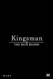 Kingsman: The Blue Blood - AZ Movies