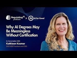 Why AI Degrees May Be Meaningless Without Certification – Dr. Kathleen Kramer | RegulatingAI Podcast