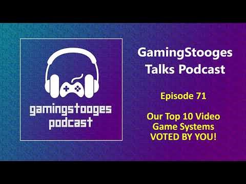 Top 10 Video Game Systems | GamingStooges Talks Podcast