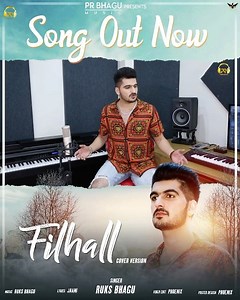 3.5K views · 46 comments | https://youtu.be/aLANaPCfPBY “FILHAAL” Cover Version by Ruks Bhagu is out now on Youtube  PR Bhagu Official Music Channel .  Singer/Music : @ruksbhagu .  Video & Edit : Pheonix .  Mixed & Mastered : Ruks Bhagu (Shehzaan Studios).  Label : PR Bhagu Music .  Like | Share | Subscribe ❤️  Need Your Support Guyz  | Pargat Bhagu | Facebook