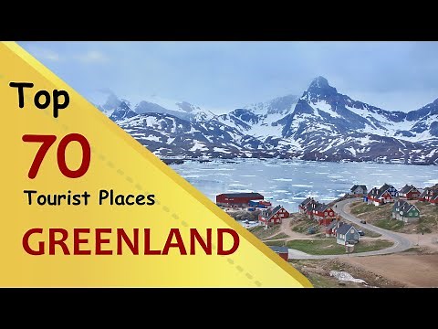 "GREENLAND" Top 70 Tourist Places | Greenland Tourism