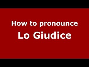 How to pronounce Lo Giudice (Italian/Italy) - PronounceNames.com