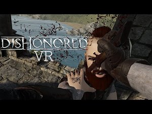 Dishonored VR - Blade and Sorcery mod