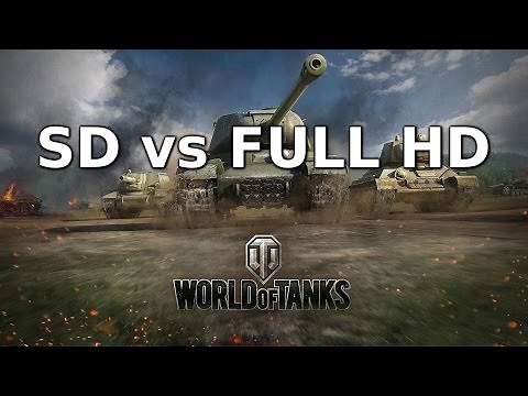 World of Tanks SD vs FULL HD comparsion