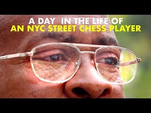 NYC Street Chess Player Let's Us Inside His Life