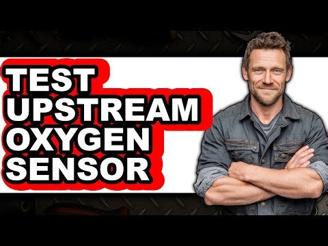 How to Test Upstream Oxygen Sensor