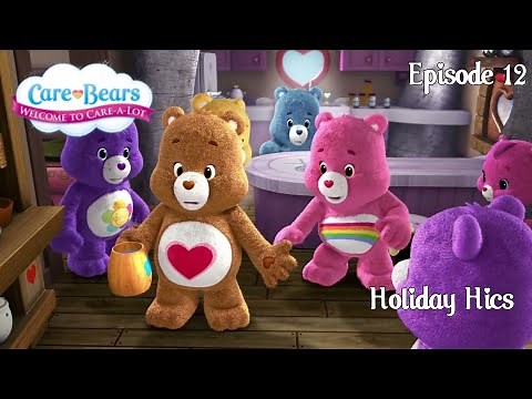 Care Bears Welcome to Care a Lot - Holiday Hics (Episode 12)