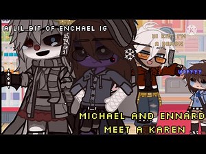 Micheal and Ennard meet a Karen // Enchael AU // !NOT MY ORIGINAL AU!