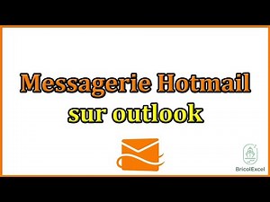 Messagerie hotmail sur outlook