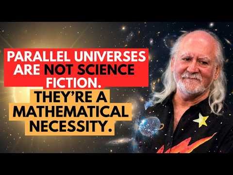 Parallel UNIVERSES are not SCIENCE FICTION, They´re a mathematical necessity